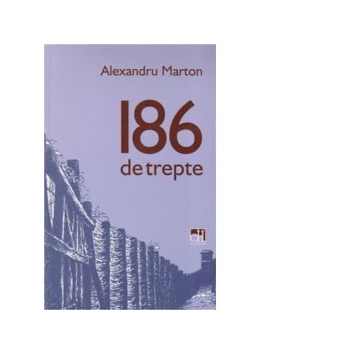 186 de trepte - Alexandru Marton