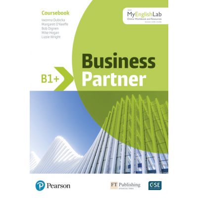 Business Partner B1+ Coursebook with MyEnglishLab - Iwonna Dubicka, Margaret O'Keefe, Bob Dignen, Mike Hogan, Lizzie Wright