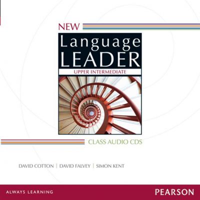 New Language Leader Upper Intermediate Class Audios CDs, 2nd Edition - David Cotton, David Falvey, Simon Kent