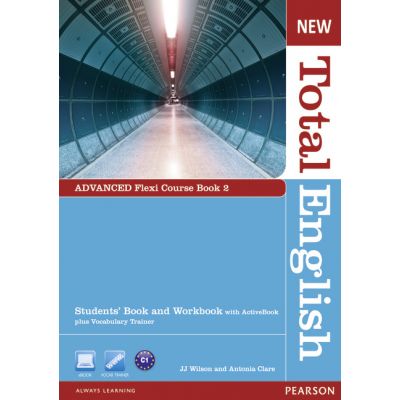 New Total English Advanced Flexi Course Book 2, 2nd Edition - J. J. Wilson, Antonia Clare