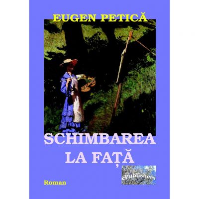 Schimbarea la fata - Eugen Petica