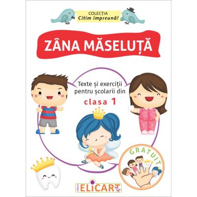 Zana Maseluta. Texte si exercitii pentru scolarii din clasa I