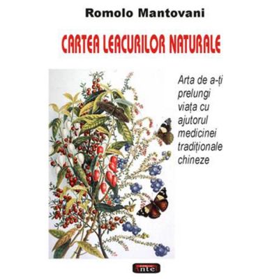 Cartea leacurilor naturale – Romolo Mantovani