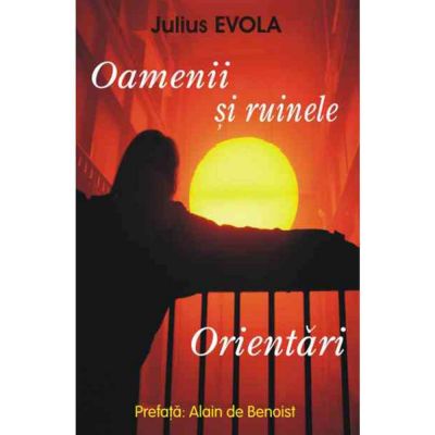 Oamenii si ruinele. Orientari – Julius Evola