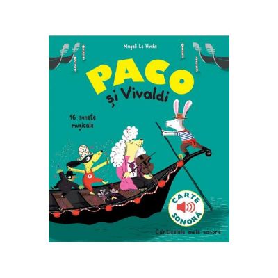 Paco si Vivaldi. 16 sunete muzicale - Magali Le Huche