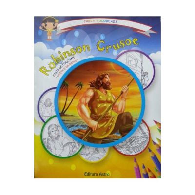 Robinson Crusoe: carte de colorat + poveste. Carla coloreaza