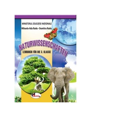 Stiinte ale naturii. Manual pentru clasa a III-a, in limba germana - Dumitra Radu, Mihaela Ada Radu