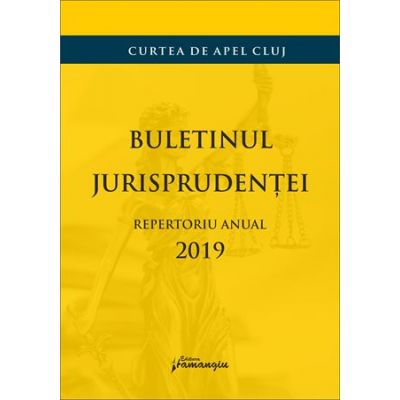 Buletinul jurisprudentei. Repertoriul anual 2019