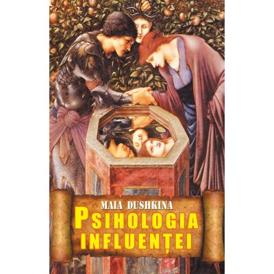 Psihologia influentei - Maia Dushkina