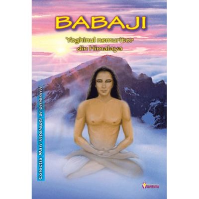 Babaji, Yoghinul nemuritor din Himalaya