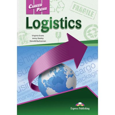 Curs limba engleza Career Paths Logistics Student's Book with Digibooks App - Virginia Evans, Jenny Dooley, Donald Buchannan Curs limba engleza Career Paths Logistics Student's Book with Digibooks App - Virginia Evans, Jenny Dooley, Donald Buchannan