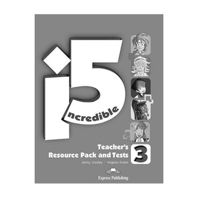 Curs limba engleza Incredible 5 3 Material aditional pentru profesor cu Teste - Jenny Dooley, Virginia Evans