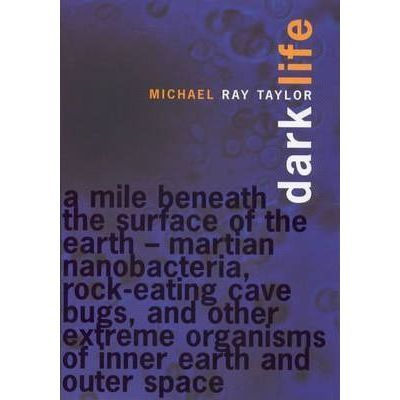 Dark Life - Michael Ray Taylor Dark Life - Michael Ray Taylor