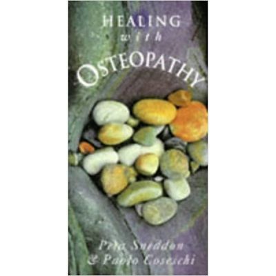 Healing With Osteopathy - Peta Sneddon, Paolo Coseschi