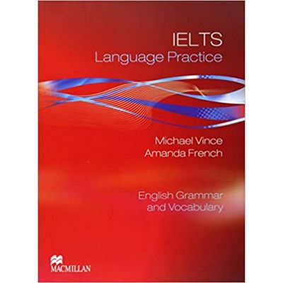 IELTS LANGUAGE PRACTICE + Key - Michael Vince, Amanda French