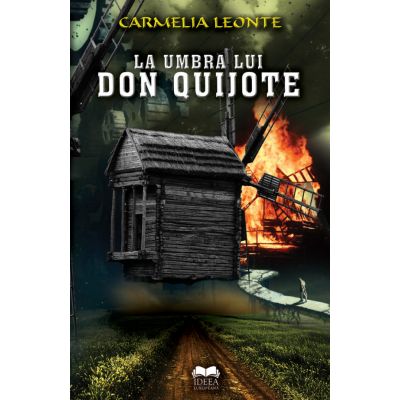 La umbra lui Don Quijote - Camelia Leonte