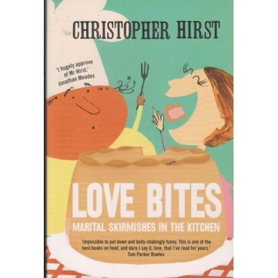 Love Bites - Christopher Hirst Love Bites - Christopher Hirst