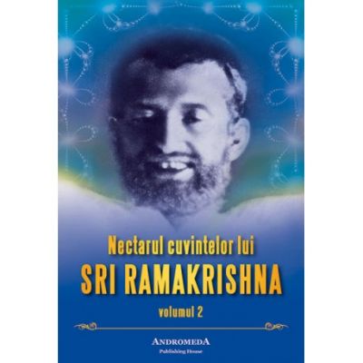 Nectarul cuvintelor lui Ramakrishna. Volumul 2 - Mahendranath Gupta