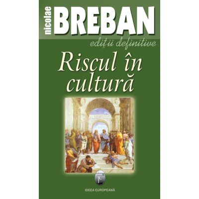 Riscul in cultura - Nicolae Breban
