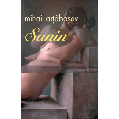 Sanin. Editia a II-a - Mihail Artibasev