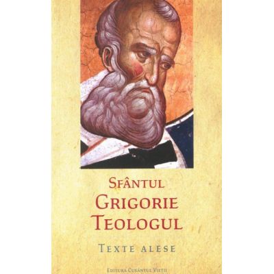 Texte alese - Grigorie de Nazianz Texte alese - Grigorie de Nazianz