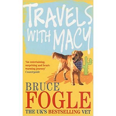 Travels with Macy - Bruce Fogle