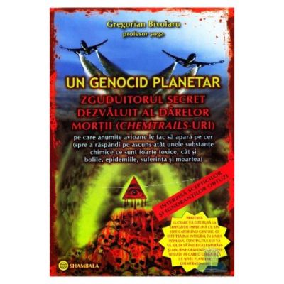 Un genocid planetar - Gregorian Bivolaru