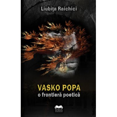Vasko Popa, o frontiera poetica - Liubita Raichici