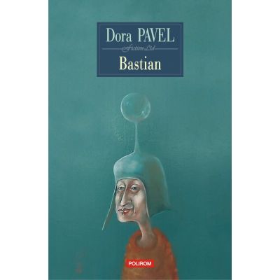 Bastian - Dora Pavel