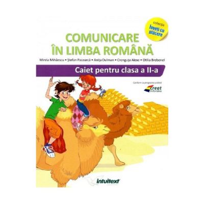 Comunicare in limba romana - Clasa 2 - Caiet - Mirela Mihaescu, Stefan Pacearca Comunicare in limba romana - Clasa 2 - Caiet - Mirela Mihaescu, Stefan Pacearca