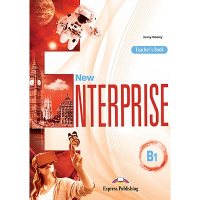 Curs limba engleza New Enterprise B1 Manualul Profesorului - Jenny Dooley