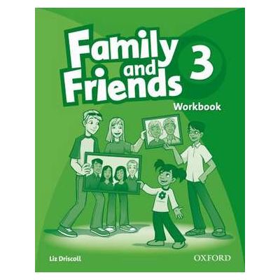 Family and Friends 3. Workbook - Liz Driscoll