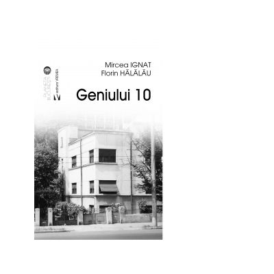 Geniului 10 - Florin Halalau, Mircea Ignat
