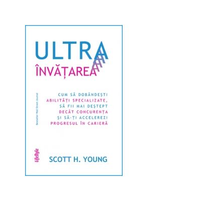 Ultrainvatarea - Scott H. Young
