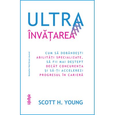 Ultrainvatarea - Scott H. Young