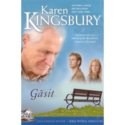 Gasit (Saga Familiei Baxter - Seria Intaiul nascut - Cartea 3) - Karen Kingsbury