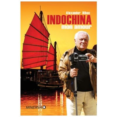 Indochina Mon Amour - Alexander Bibac