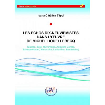 Les echos dix-neuviemistes dans l'oeuvre de Michel Houllebecq - Ioana-Catalina Tapoi