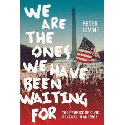 We Are the Ones We Have Been Waiting For - Peter Levine