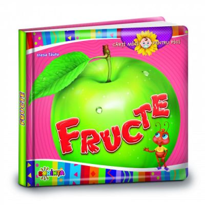 Carti mici pentru pici. Fructe