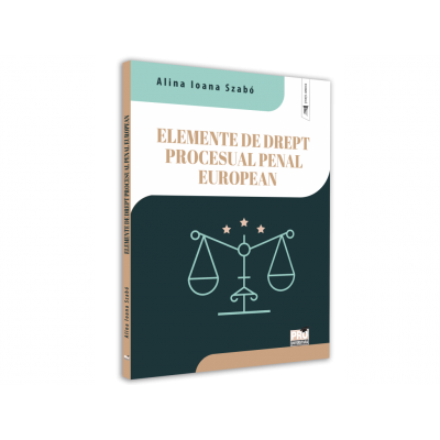 Elemente de drept procesual penal european - Ioana Alina Szabo
