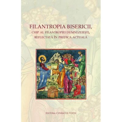 Filantropia Bisericii, chip al filantropiei dumnezeiesti, reflectata in predica actuala