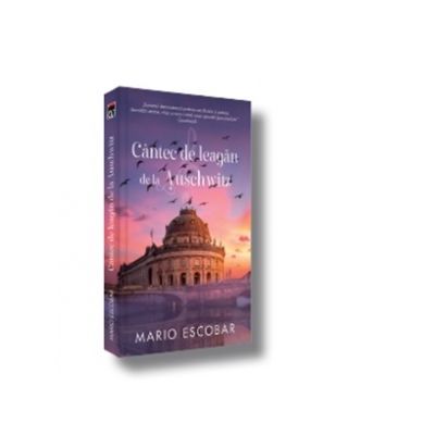 Cantec de leagan de la Auschwitz - Mario Escobar Cantec de leagan de la Auschwitz - Mario Escobar