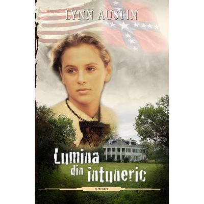 Lumina din intuneric. Seria Focul topitorului, volumul 1 - Lynn Austin