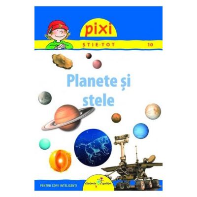 Pixi stie-tot. Planete si stele - Hanna Srensen Pixi stie-tot. Planete si stele - Hanna Srensen