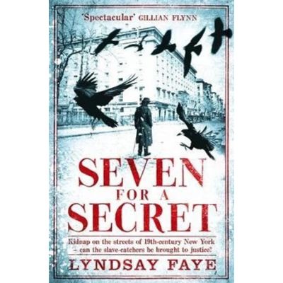Seven for a Secret - Lyndsay Faye