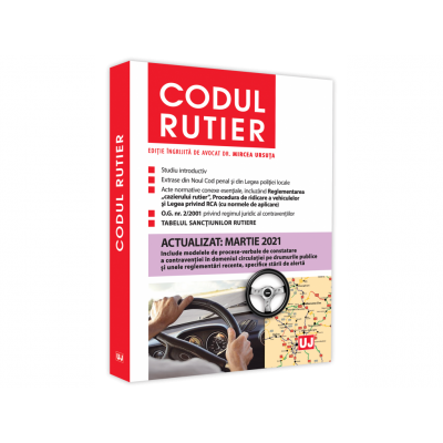 Codul rutier. Actualizat martie 2021. Editie tiparita pe hartie alba - Mircea Ursuta Codul rutier. Actualizat martie 2021. Editie tiparita pe hartie alba - Mircea Ursuta