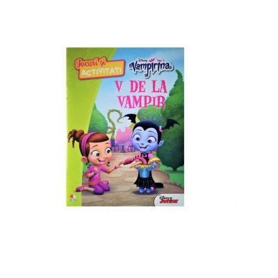 Disney. Vampirina. Jocuri și activități. V de la vampir Disney. Vampirina. Jocuri și activități. V de la vampir