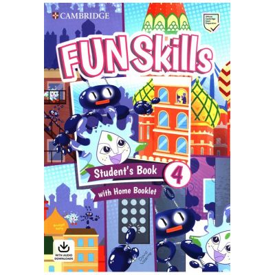 Fun Skills Level 4, Student's Book with Home Booklet and Downloadable Audio - Bridget Kelly, David Valente