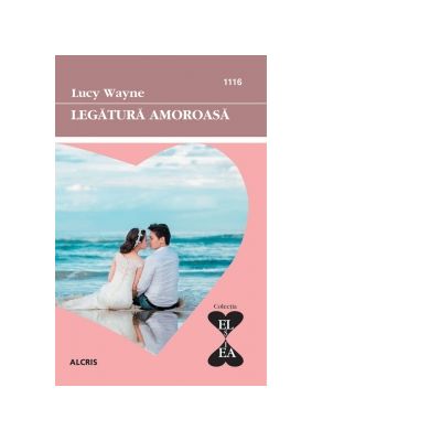 Legatura amoroasa - Lucy Wayne Legatura amoroasa - Lucy Wayne